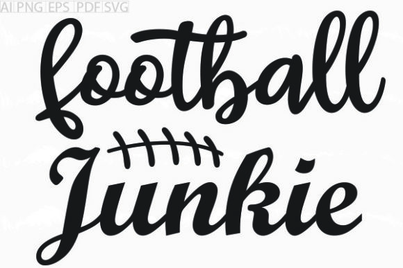 About Football Junkie SVG Graphic: Graphics and Crafts for Local Branding