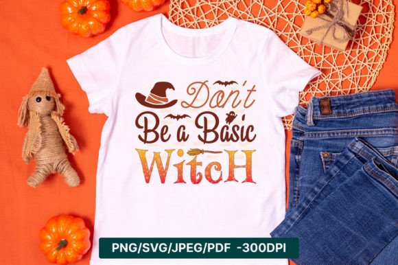 Don't Be a Basic Witch SVG: Graphics for Crafts Branding