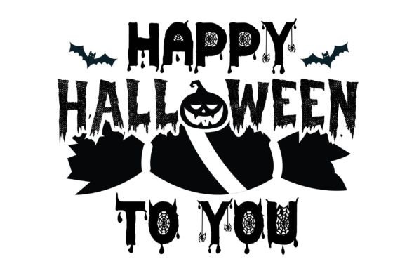 Happy Halloween to You Svg Design: Graphics for Crafts
