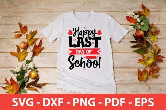 Happy Last Day of School Svg: Graphics for Crafts