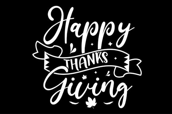 Happy Thanks Giving Svg Design for Crafts & Graphics
