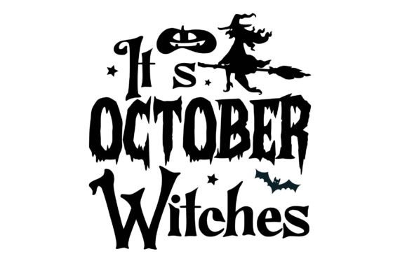 It's October Witches SVG Graphics for Crafts