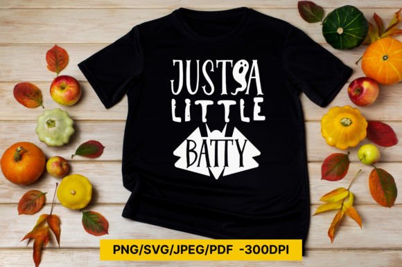 JUST a LITTLE BATTY Halloween PNG, SVG