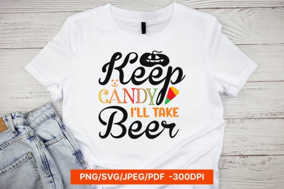 Keep CANDY I LL TAKE Beer HALLOWEEN SVG: Graphics for Crafts and Marketing