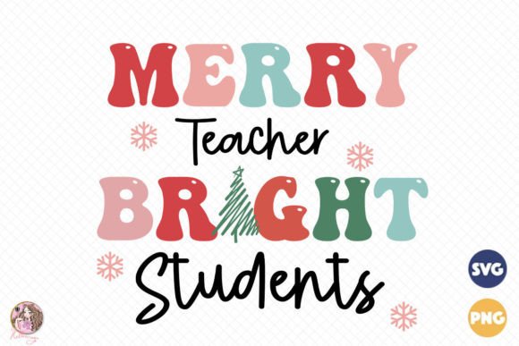 Merry Teacher Bright Students SVG PNG