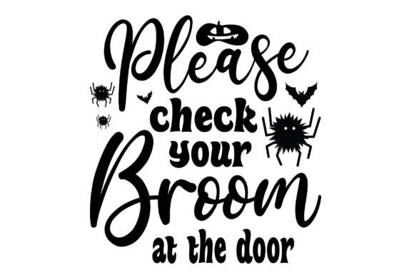 Please Check Your Broom Svg Design: Graphics & Crafts