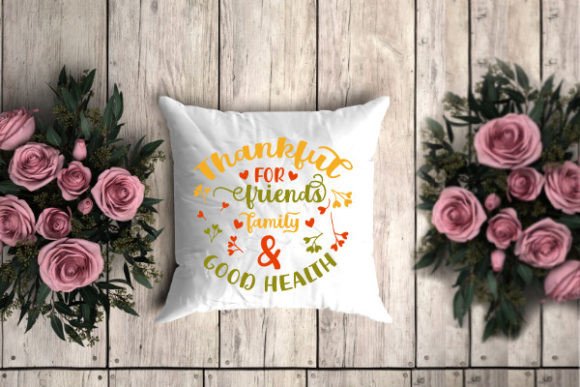 Thankful for Family, Friends Pillow Graphics for Crafts