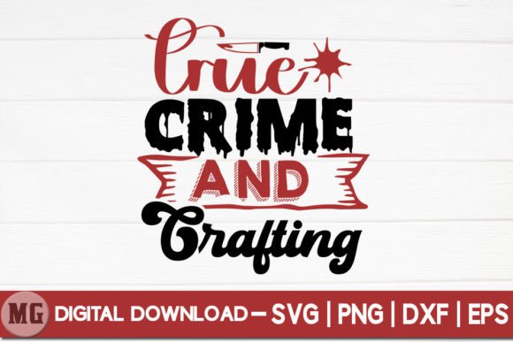True Crime and Crafting - True Crime SVG