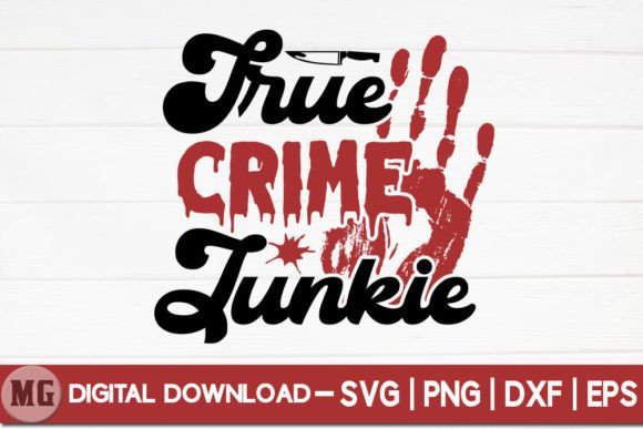 True Crime Junkie - True Crime SVG