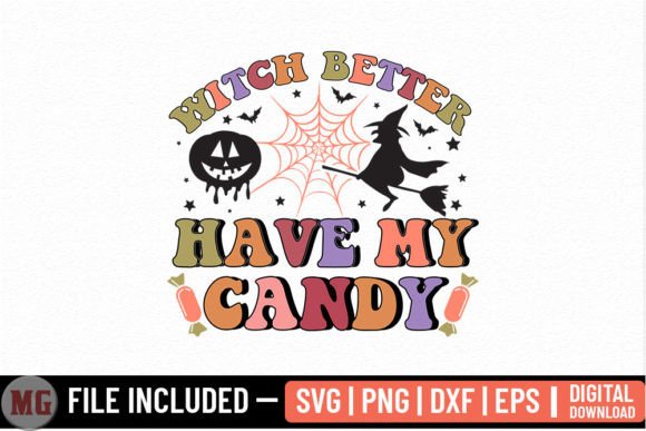 Witch Better Have My Candy SVG: Graphics and Crafts Design Review