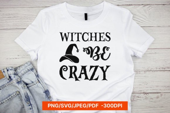 WITCHES BE CRAZY HALLOWEEN SVG Design: Graphics and Crafts for Bold Branding